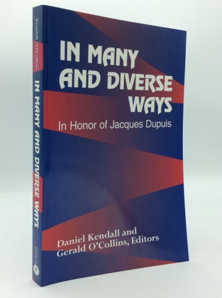Item #197199 IN MANY AND DIVERSE WAYS: In Honor of Jacques Dupuis. Daniel Kendall, eds Gerald...
