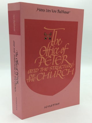Item #197252 THE OFFICE OF PETER AND THE STRUCTURE OF THE CHURCH. Hans Urs von Balthasar