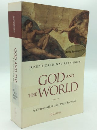 Item #197267 GOD AND THE WORLD: Believing and Living in Our Time; A Conversation with Peter...