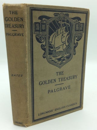 Item #197401 PALGRAVE'S THE GOLDEN TREASURY. Francis Turner Palgrave, ed Herbert Bates