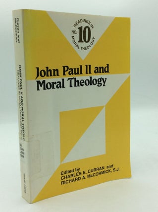 Item #198090 JOHN PAUL II AND MORAL THEOLOGY. Charles E. Curran, eds Richard A. McCormick