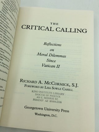 THE CRITICAL CALLING: Reflections on Moral Dilemmas Since Vatican II