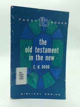 Item #198191 THE OLD TESTAMENT IN THE NEW. C H. Dodd