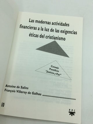LAS MODERNAS ACTIVIDADES FINANCIERAS A LA LUZ DE LAS EXIGENCIAS ETICAS DEL CRISTIANISMO: Consejo Pontificio "Justicia y Paz"
