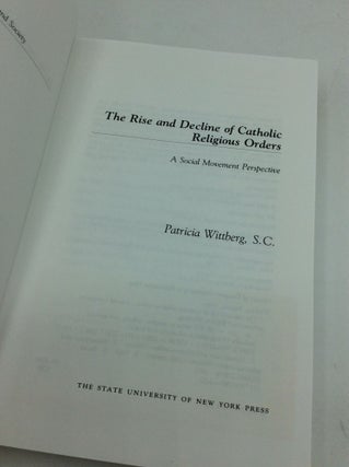 THE RISE AND DECLINE OF CATHOLIC RELIGIOUS ORDERS: A Social Movement Perspective