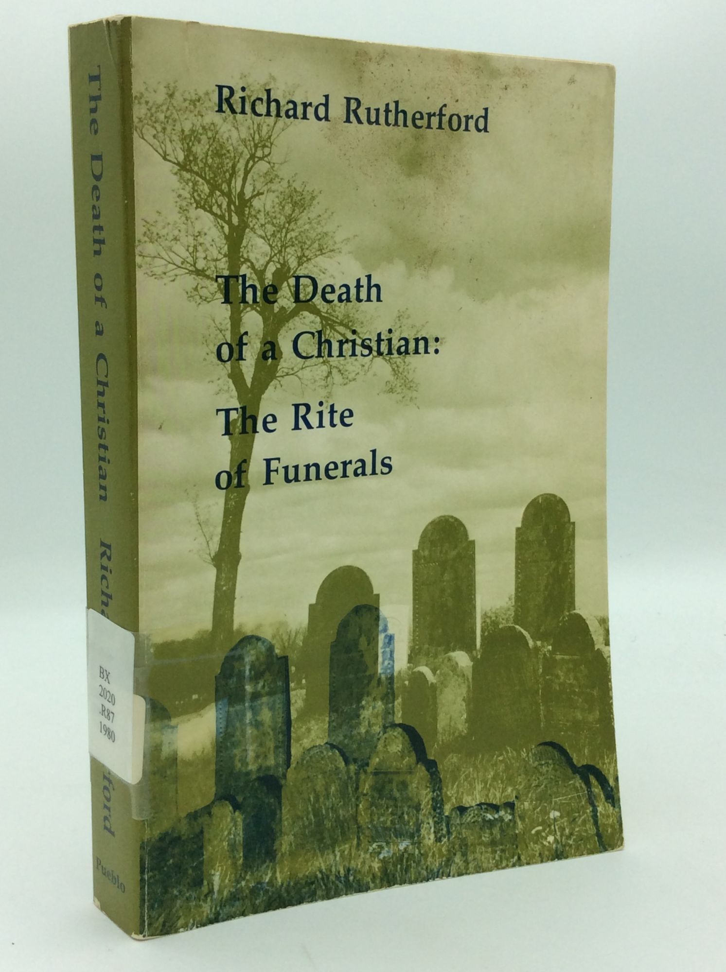 THE DEATH OF A CHRISTIAN: The Rite of Funerals | Richard Rutherford