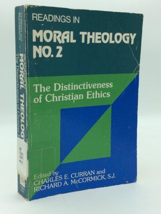 Item #199023 READINGS IN MORAL THEOLOGY No. 2: The Distinctiveness of Christian Ethics. Charles...
