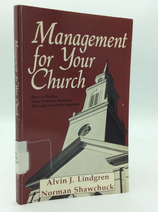 Item #199716 MANAGEMENT FOR YOUR CHURCH: How to Realize Your Church's Potential Through a Systems...