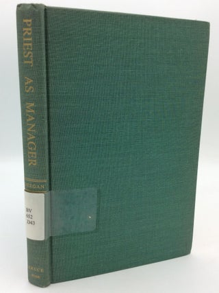 Item #199720 THE PRIEST AS MANAGER. Arthur X. Deegan II