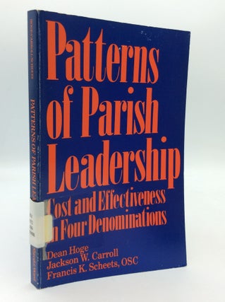 Item #199724 PATTERNS OF PARISH LEADERSHIP: Cost and Effectiveness in Four Denominations. Jackson...