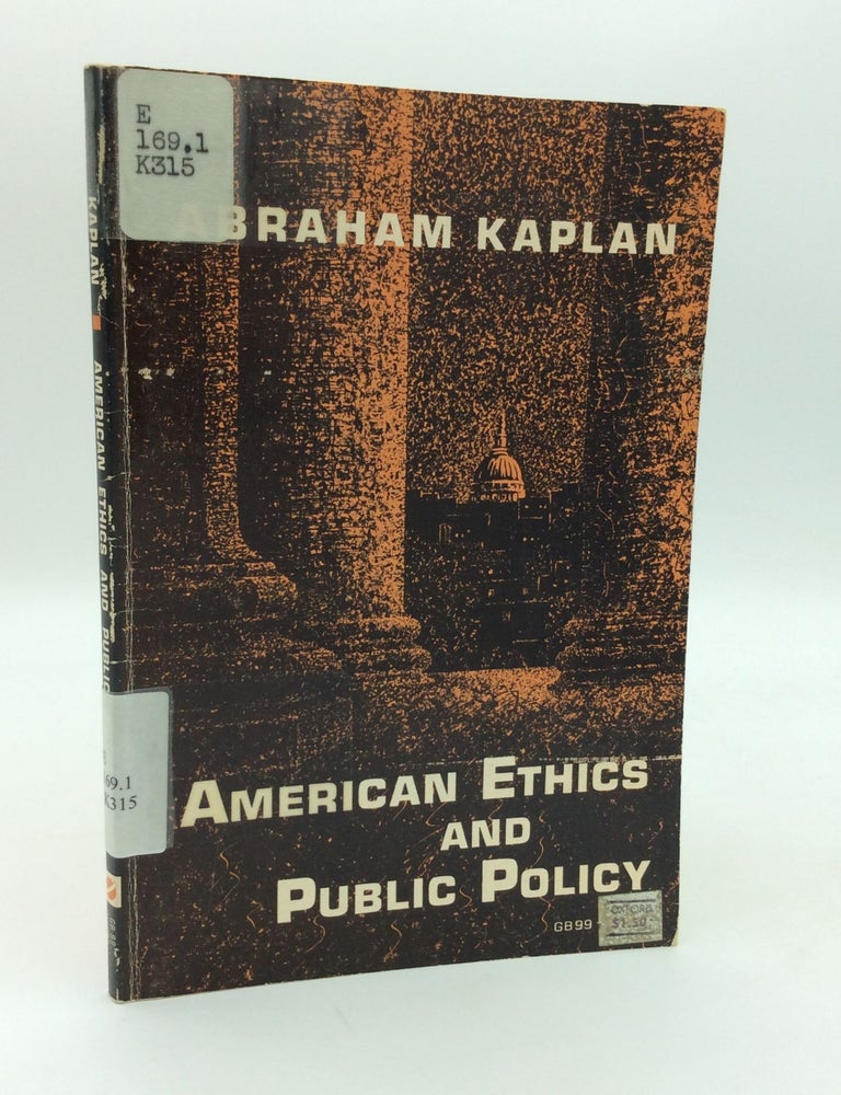Item #199786 AMERICAN ETHICS AND PUBLIC POLICY. Abraham Kaplan.