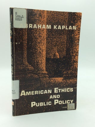 Item #199786 AMERICAN ETHICS AND PUBLIC POLICY. Abraham Kaplan