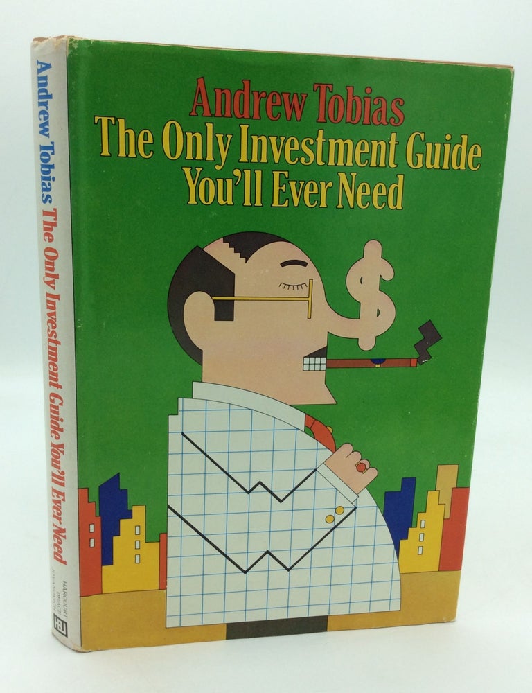 Item #199843 THE ONLY INVESTMENT GUIDE YOU'LL EVER NEED. Andrew Tobias.