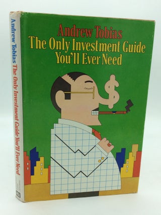 Item #199843 THE ONLY INVESTMENT GUIDE YOU'LL EVER NEED. Andrew Tobias