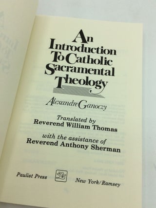 AN INTRODUCTION TO CATHOLIC SACRAMENTAL THEOLOGY