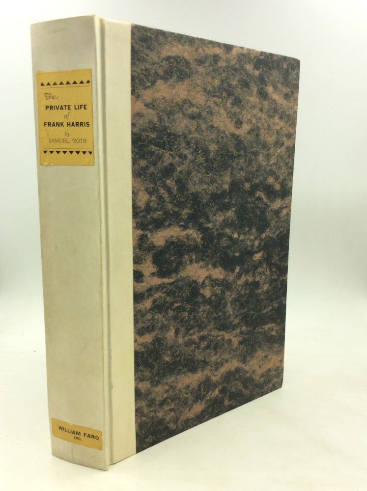 Item #200011 THE PRIVATE LIFE OF FRANK HARRIS. Samuel Roth.