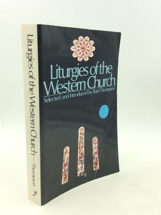 Item #200037 LITURGIES OF THE WESTERN CHURCH. Bard Thompson
