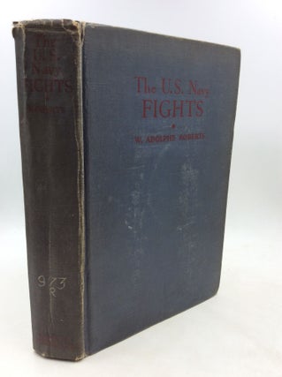 Item #200117 THE U.S. NAVY FIGHTS. W. Adolphe Roberts