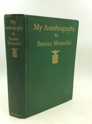 Item #200120 MY AUTOBIOGRAPHY. Benito Mussolini