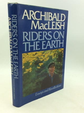 Item #200326 RIDERS ON THE EARTH: Essays and Recollections. Archibald MacLeish