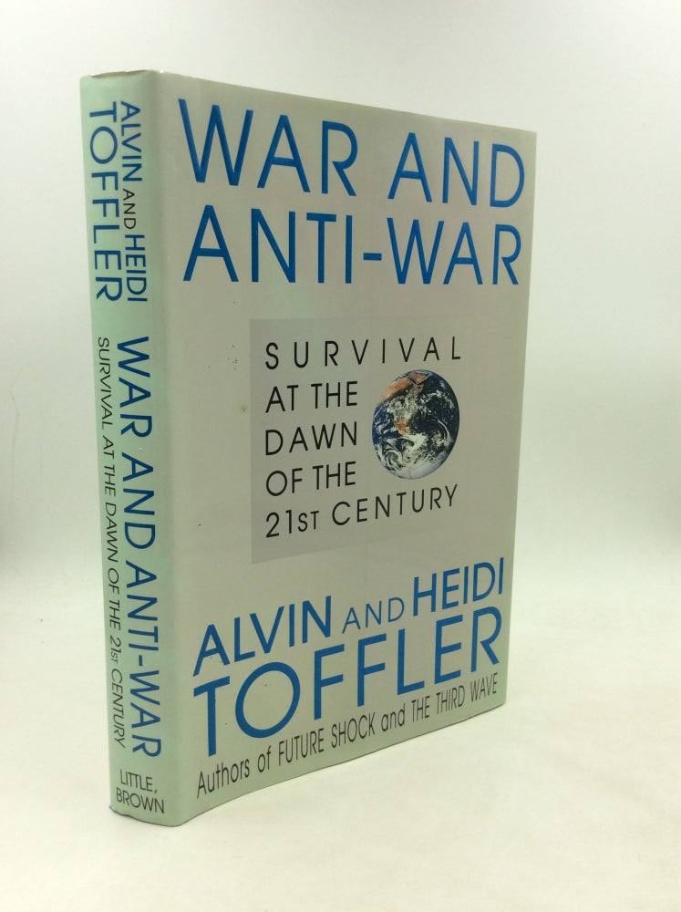 Item #200344 WAR AND ANTI-WAR: Survival at the Dawn of the 21st Century. Alvin, Heidi Toffler.