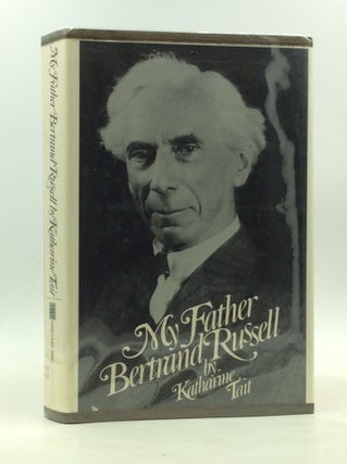 Item #200455 MY FATHER BERTRAND RUSSELL. Katharine Tait