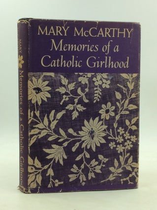 Item #200537 MEMORIES OF A CATHOLIC GIRLHOOD. Mary McCarthy
