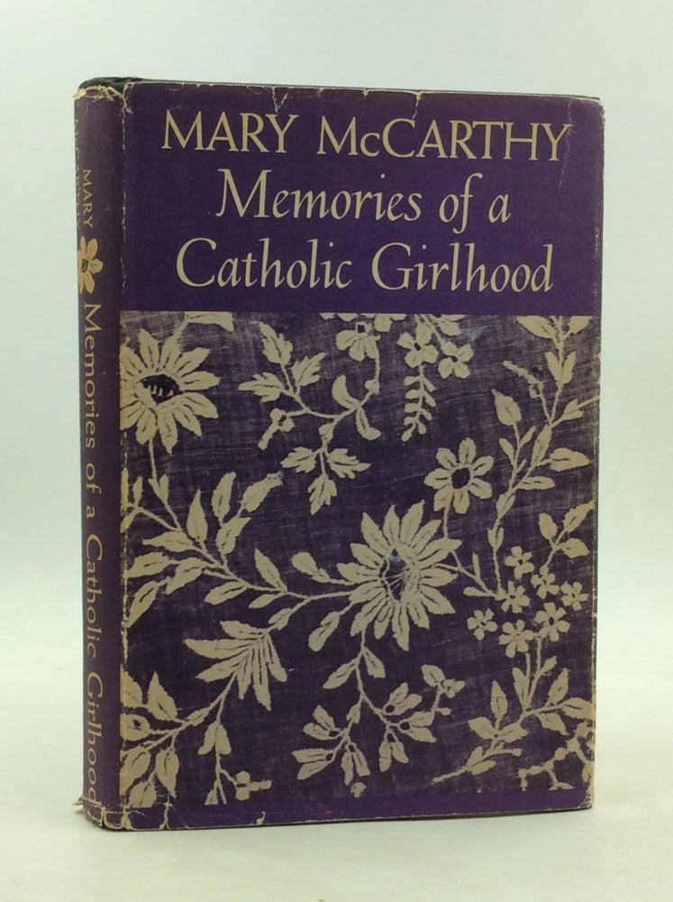 Item #200537 MEMORIES OF A CATHOLIC GIRLHOOD. Mary McCarthy.