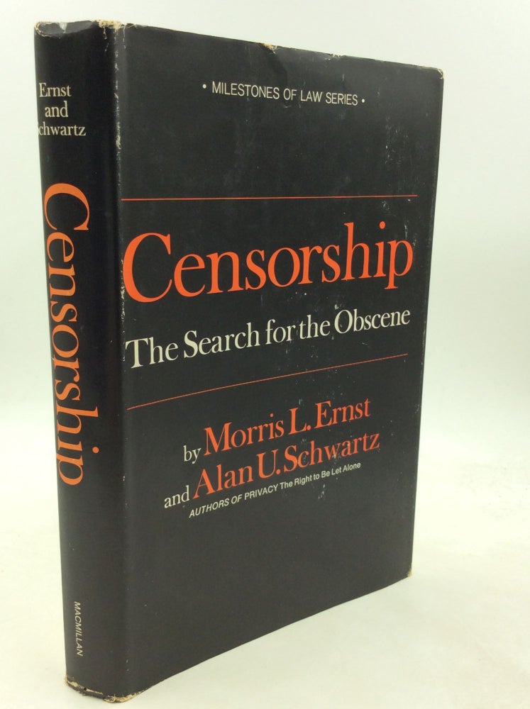 Item #200643 CENSORSHIP: THE SEARCH FOR THE OBSCENE. Morris L. Ernst, Alan U. Schwartz.