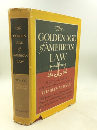 Item #200644 THE GOLDEN AGE OF AMERICAN LAW. ed Charles M. Haar