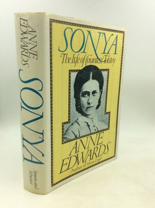 Item #200659 SONYA: THE LIFE OF COUNTESS TOLSTOY. Anne Edwards