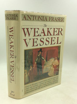 Item #200660 THE WEAKER VESSEL. Antonia Fraser