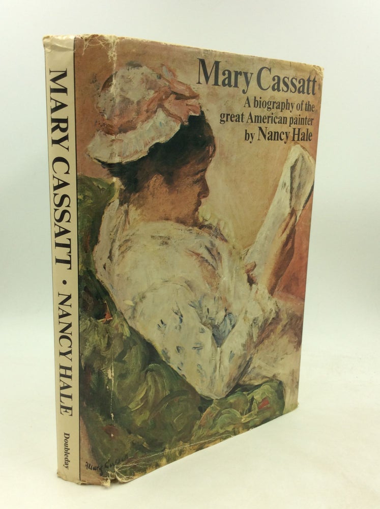 Item #200661 MARY CASSATT: A Biography of the Great American Painter. Nancy Hale.