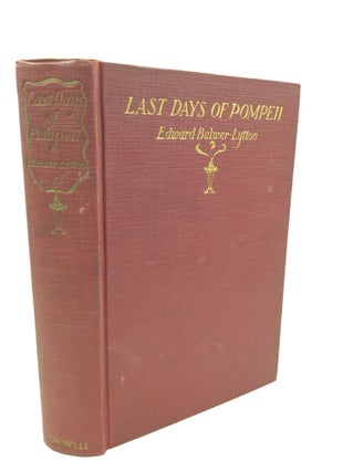Item #200709 THE LAST DAYS OF POMPEII. Edward Bulwer Lytton
