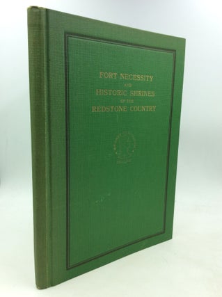 Item #200740 FORT NECESSITY AND HISTORIC SHRINES OF THE REDSTONE COUNTRY