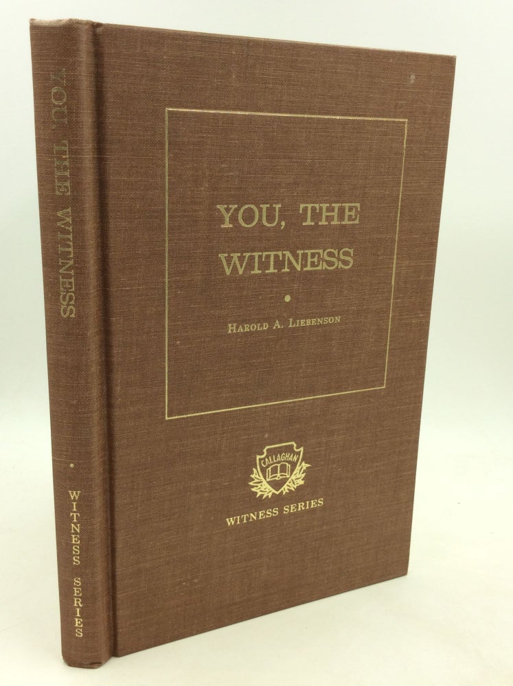 Item #200805 YOU, THE WITNESS. Harold A. Liebenson.