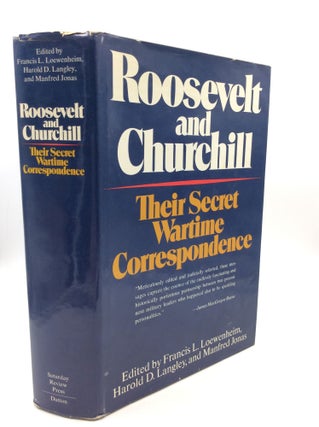 Item #200824 ROOSEVELT AND CHURCHILL: Their Secret Wartime Correspondence. Harold D. Langley...
