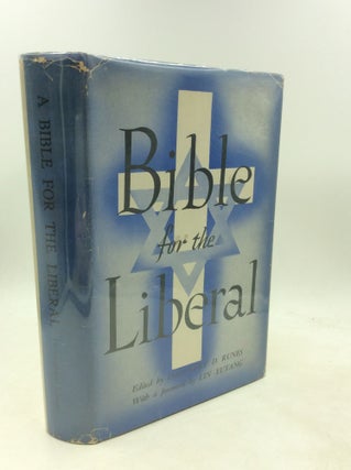 Item #200842 A BIBLE FOR THE LIBERAL. ed Dagobert D. Runes