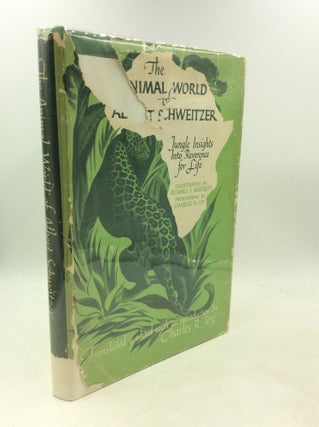 Item #200883 THE ANIMAL WORLD OF ALBERT SCHWEITZER: Jungle Insights into Reverence for Life....