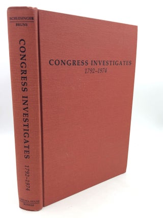 Item #200886 CONGRESS INVESTIGATES 1792-1974. Arthur M. Schlesinger Jr., eds Roger Bruns