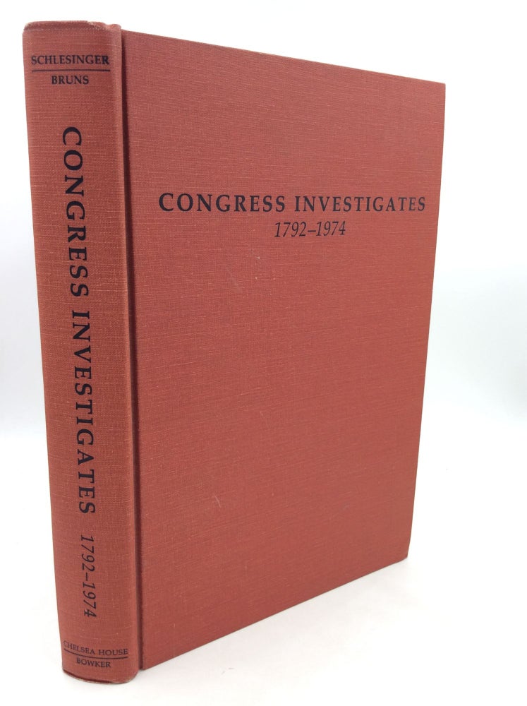 Item #200886 CONGRESS INVESTIGATES 1792-1974. Arthur M. Schlesinger Jr., eds Roger Bruns.