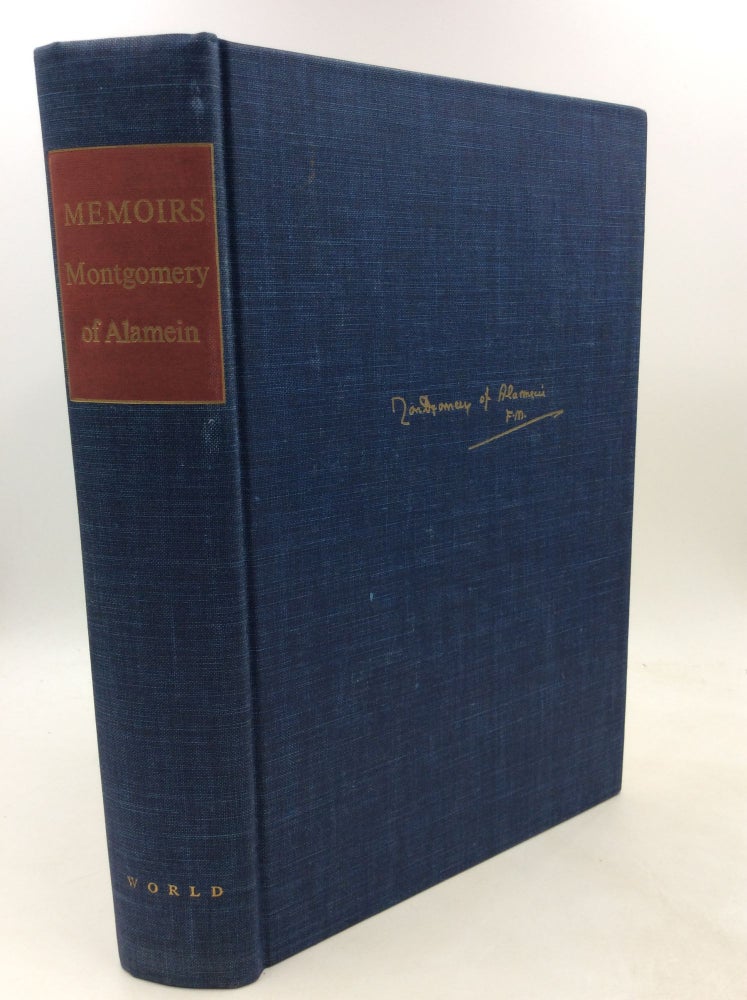 Item #200898 THE MEMOIRS OF FIELD-MARSHAL THE VISCOUNT MONTGOMERY of Alamein, K.G. Bernard Law Montgomery.