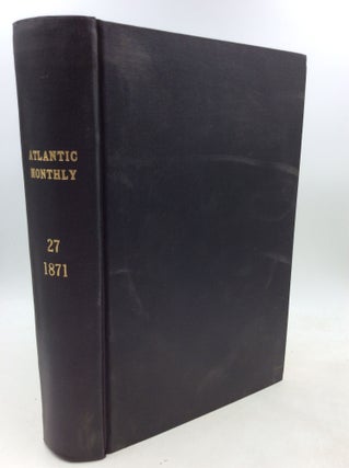 Item #201000 THE ATLANTIC MONTHLY. A Magazine of Literature, Science, Art, and Politics. (Volume...