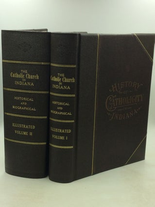 Item #201064 A HISTORY OF THE CATHOLIC CHURCH IN INDIANA, Volumes I-II. ed Col. Charles Blanchard