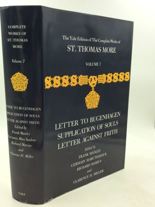 Item #201071 THE COMPLETE WORKS OF ST. THOMAS MORE, Volume 7. Germain Marc'hadour Frank Manley,...