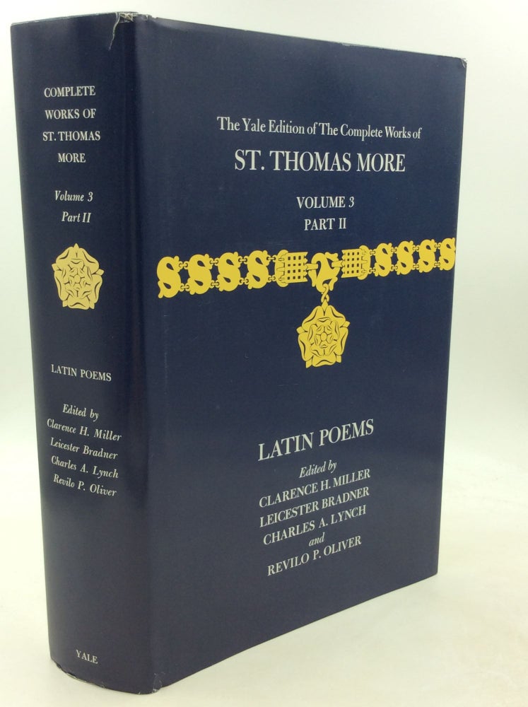 Item #201072 THE COMPLETE WORKS OF ST. THOMAS MORE, Volume 3, Part II. Leicester Bradner Clarence H. Miller, Charles A. Lynch, eds Revilo P. Oliver.