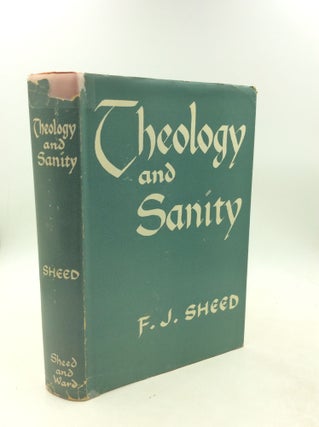 Item #201078 THEOLOGY AND SANITY. F J. Sheed