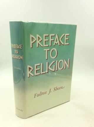 Item #201090 PREFACE TO RELIGION. Fulton J. Sheen