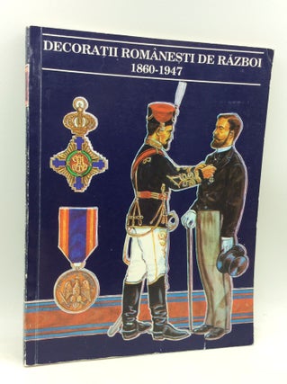 Item #201230 DECORATII ROMANESTI DE RAZBOI 1860-1947. Rotaru Jipa Ion Safta, Tiberiu Velter,...