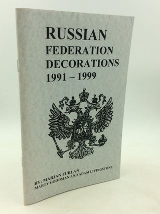 Item #201245 RUSSIAN FEDERATION DECORATIONS 1991-1999. Marty Goodman Marjan Furlan, Adam Livingstone